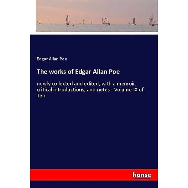 The works of Edgar Allan Poe, Edgar Allan Poe