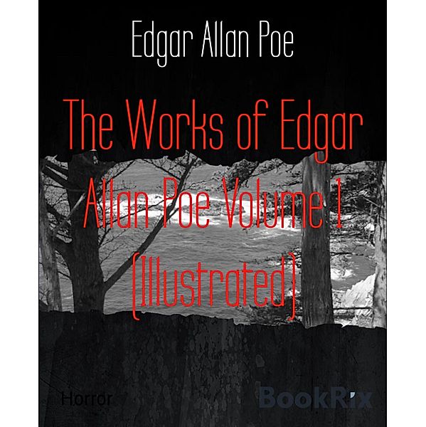 The Works of Edgar Allan Poe Volume 1 (Illustrated), Edgar Allan Poe