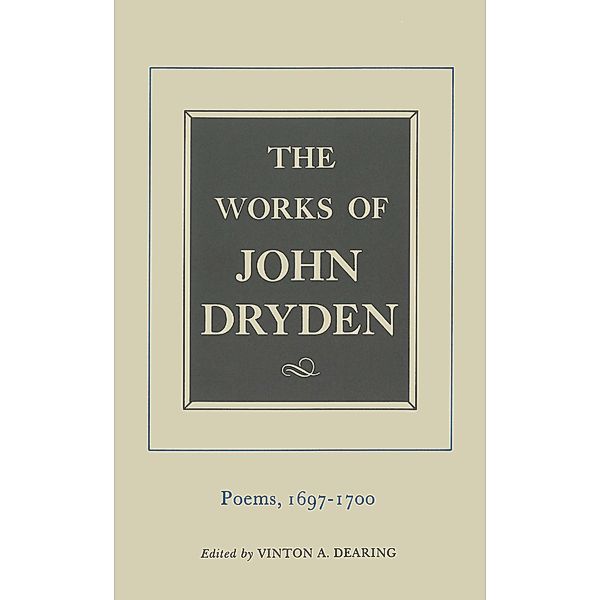 The Works of John Dryden, Volume VII / Works of John Dryden, John Dryden