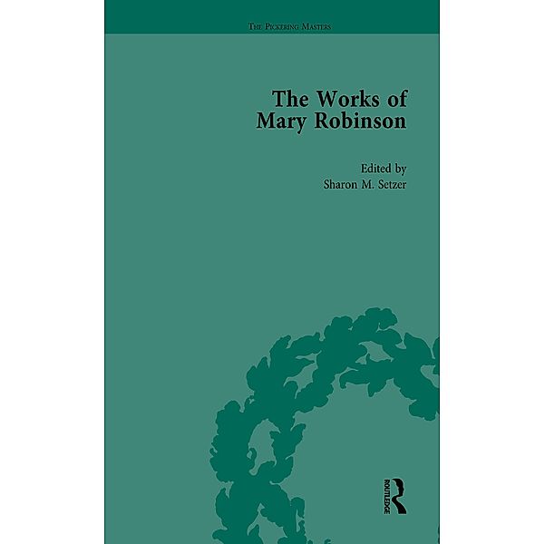 The Works of Mary Robinson, Part I, William D Brewer