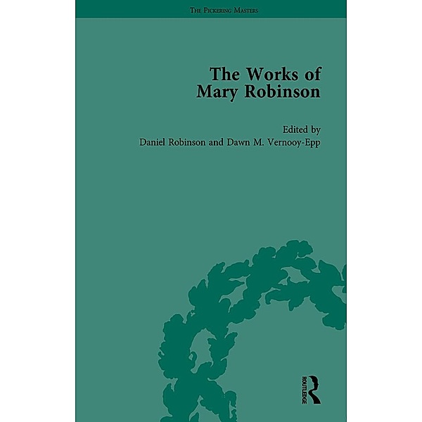 The Works of Mary Robinson, Part I Vol 2, William D Brewer, Daniel Robinson, Sharon M Setzer, Orianne Smith