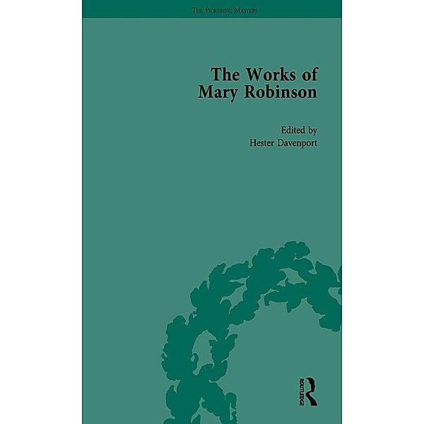 The Works of Mary Robinson, Part II vol 7, William D Brewer, Hester Davenport, Julia A Shaffer