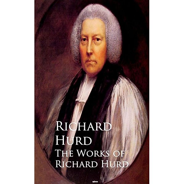 The Works of Richard Hurd, Richard Hurd