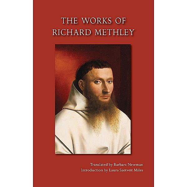 The Works of Richard Methley / Cistercian Studies Series Bd.286, Richard Methley