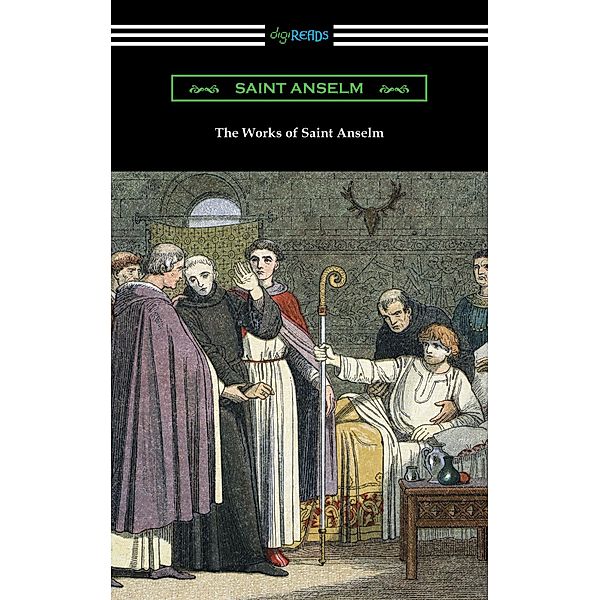 The Works of Saint Anselm (Translated by Sidney Norton Deane), Saint Anselm