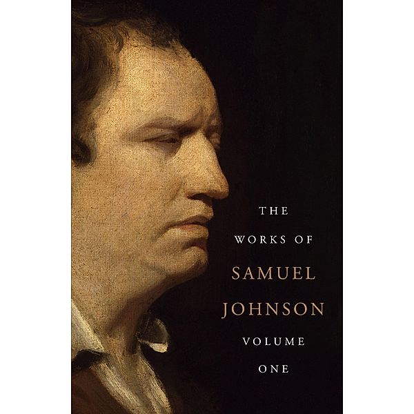 The Works of Samuel Johnson, Volume One / The Works of Samuel Johnson, Samuel Johnson