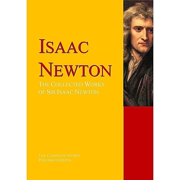 The Works of Sir Isaac Newton, Isaac Newton
