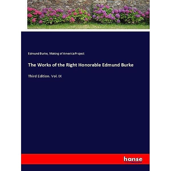 The Works of the Right Honorable Edmund Burke, Edmund Burke, America Project Making of