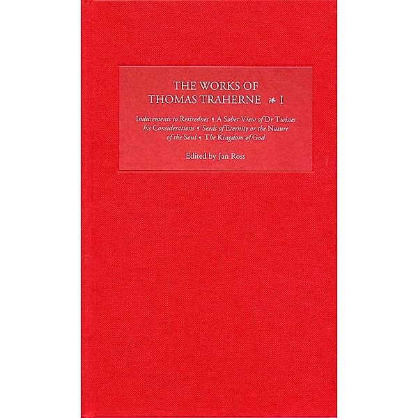 The Works of Thomas Traherne I / Works of Thomas Traherne Bd.1