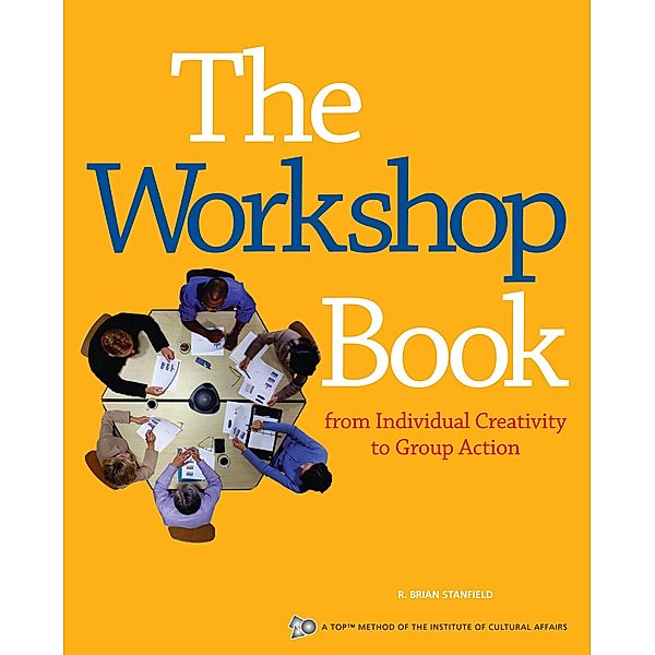 The Workshop Book / ICA series, R. Brian Stanfield