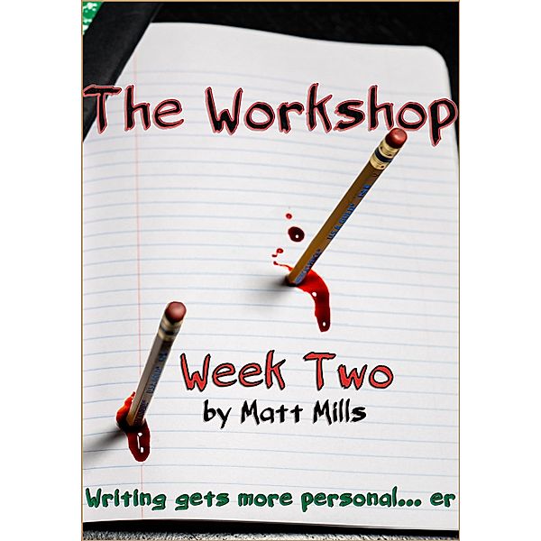 The Workshop: Week Two / The Workshop Bd.2, Matt Mills