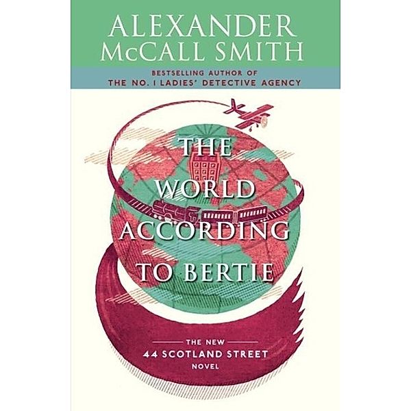 The World According to Bertie / 44 Scotland Street Series Bd.4, Alexander Mccall Smith