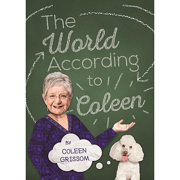 The World According to Coleen, Coleen Grissom