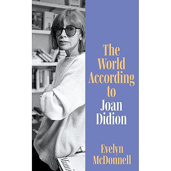 The World According to Joan Didion, Evelyn McDonnell