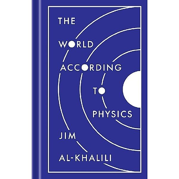 The World According to Physics, Jim Al-Khalili