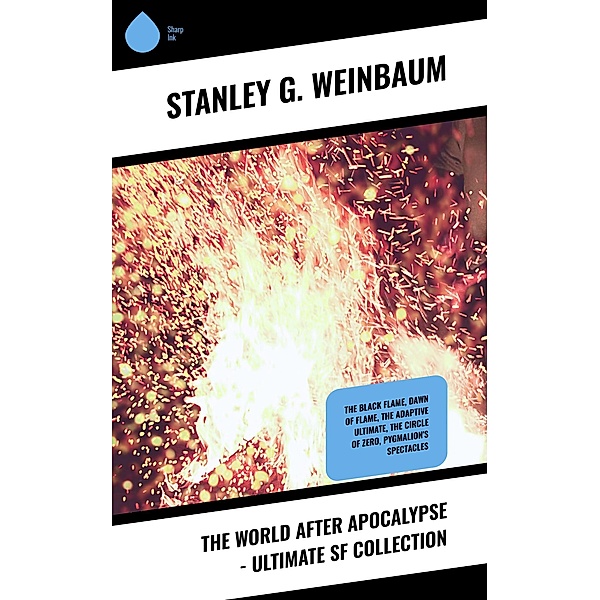 The World After Apocalypse - Ultimate SF Collection, Stanley G. Weinbaum