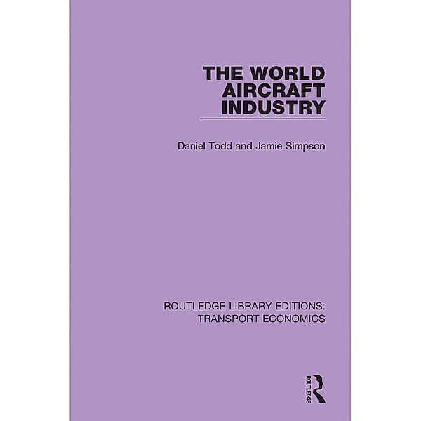 The World Aircraft Industry, Daniel Todd, Jamie Simpson