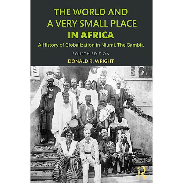 The World and a Very Small Place in Africa, Donald R. Wright