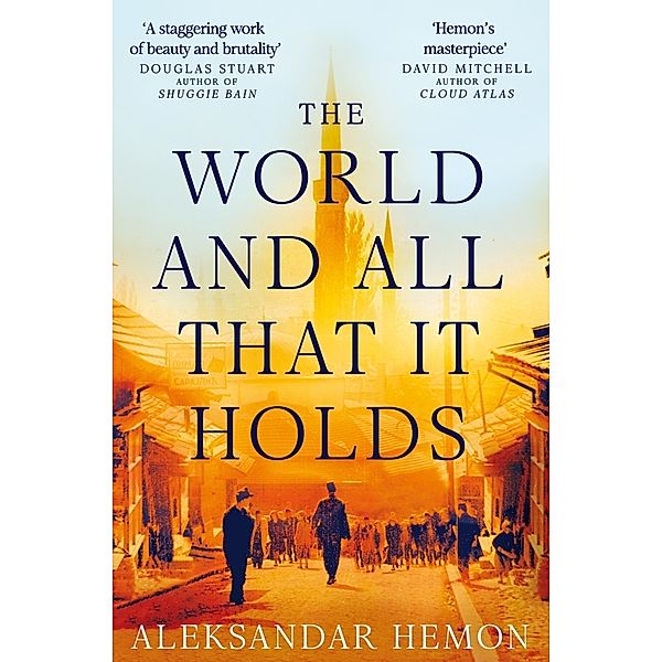 The World and All That It Holds, Aleksandar Hemon