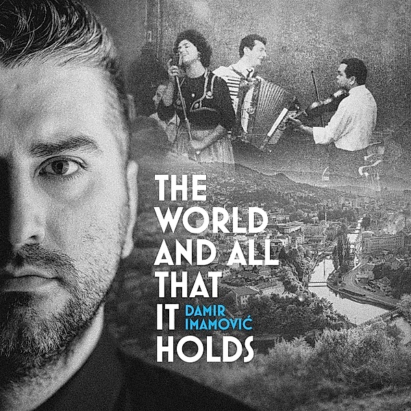 The World and all that it holds (LP), Damir Imamovic