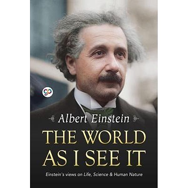 The World as I See It / GENERAL PRESS, Albert Einstein, Gp Editors