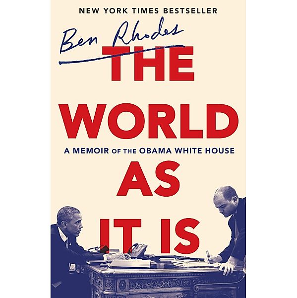 The World as It Is, Ben Rhodes