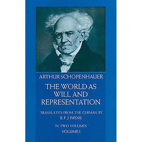 The World as Will and Representation, Vol. 1, Arthur Schopenhauer