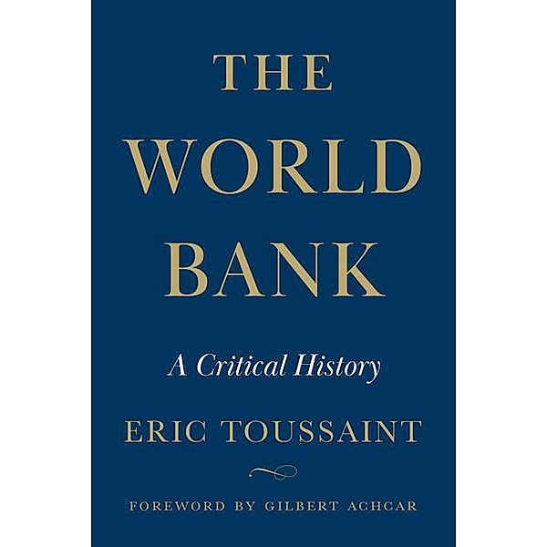 The World Bank, Eric Toussaint, Gilbert Achcar