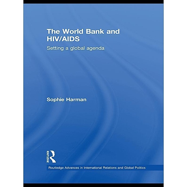 The World Bank and HIV/AIDS, Sophie Harman