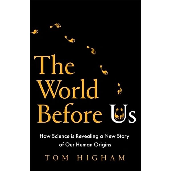 The World Before Us, Tom Higham