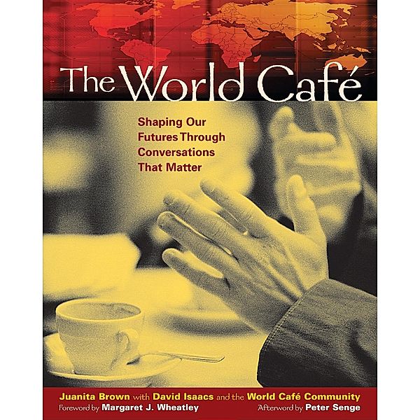 The World Café, Juanita Brown, David Isaacs, World Cafe Community