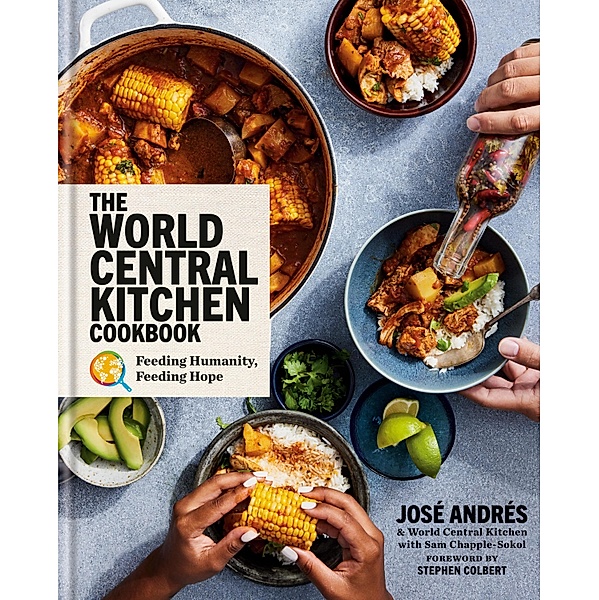 The World Central Kitchen Cookbook, José Andrés, World Central Kitchen