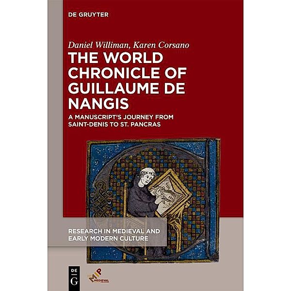 The World Chronicle of Guillaume de Nangis / Research in Medieval and Early Modern Culture Bd.28, Daniel Williman, Karen Corsano