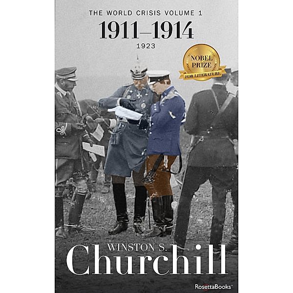 The World Crisis: 1911-1914 / Winston S. Churchill World Crisis Collection, Winston S. Churchill