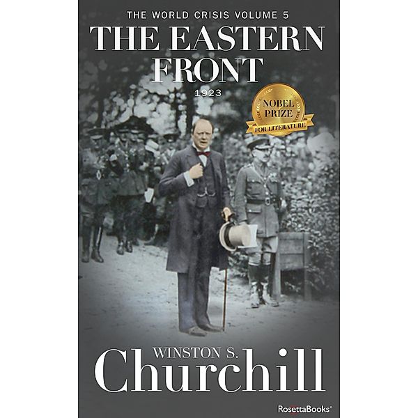 The World Crisis: The Eastern Front / Winston S. Churchill World Crisis Collection, Winston S. Churchill