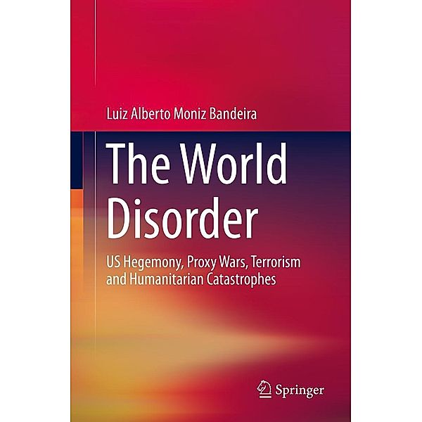 The World Disorder, Luiz Alberto Moniz Bandeira