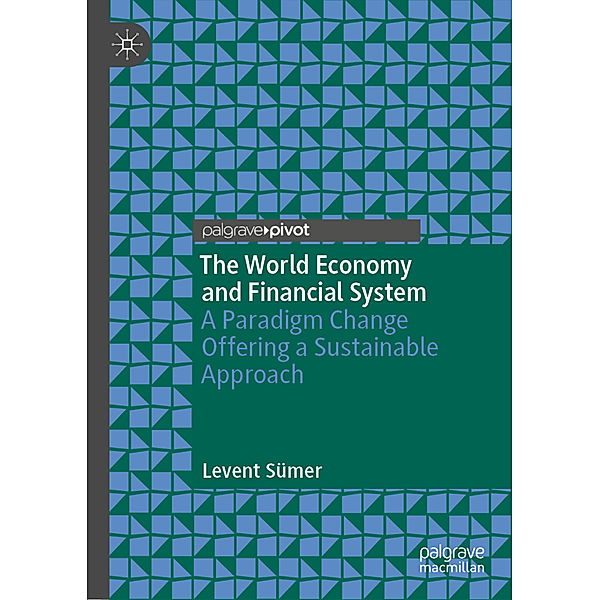 The World Economy and Financial System, Levent Sümer