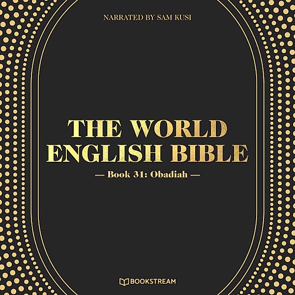 The World English Bible - 31 - Obadiah, Various Authors
