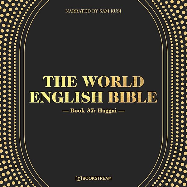 The World English Bible - 37 - Haggai, Various Authors