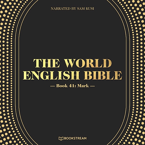 The World English Bible - 41 - Mark, Various Authors