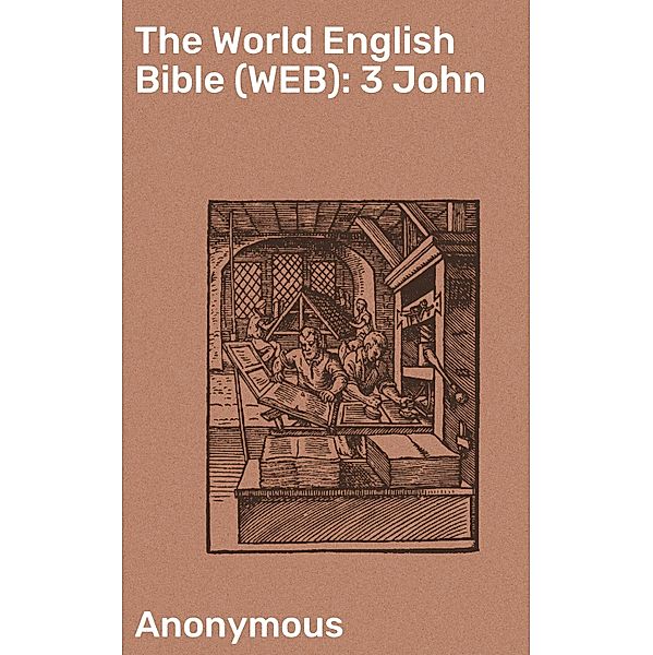 The World English Bible (WEB): 3 John, Anonymous