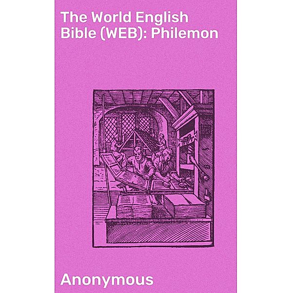 The World English Bible (WEB): Philemon, Anonymous