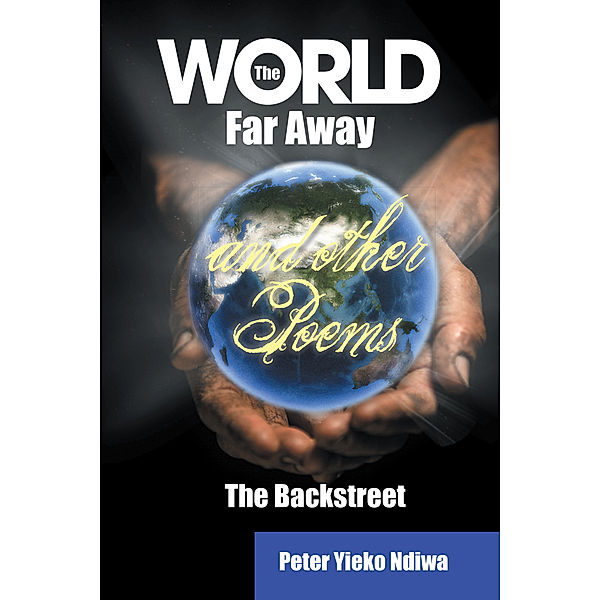 The World Far Away and Other Poems, Peter Ndiwa