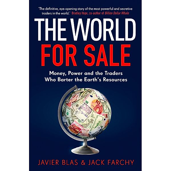 The World for Sale, Javier Blas, Jack Farchy