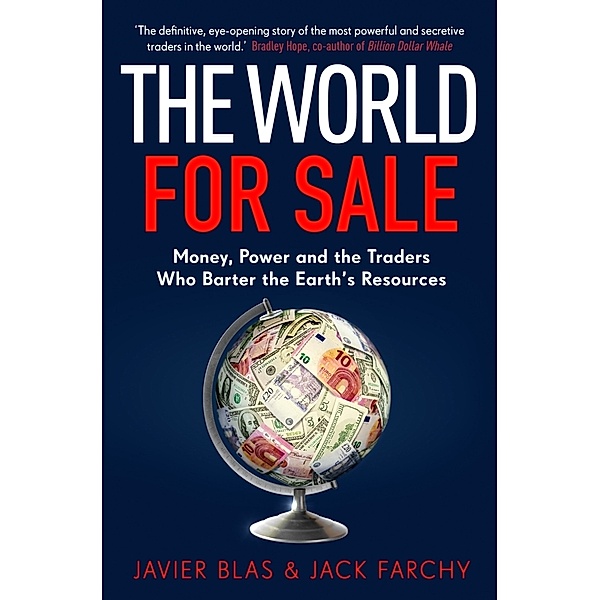 The World for Sale, Javier Blas, Jack Farchy