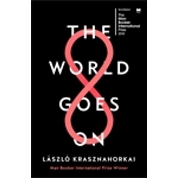 The World Goes On, László Krasznahorkai