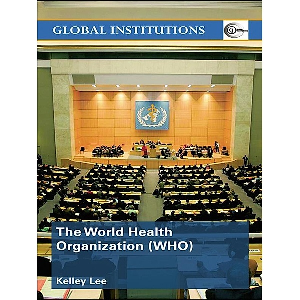 The World Health Organization (WHO), Kelley Lee