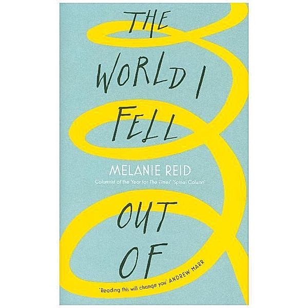 The World I Fell Out Of, Melanie Reid