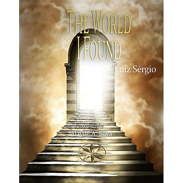 The World I Found, Luiz Sérgio, Alayde A. Silva
