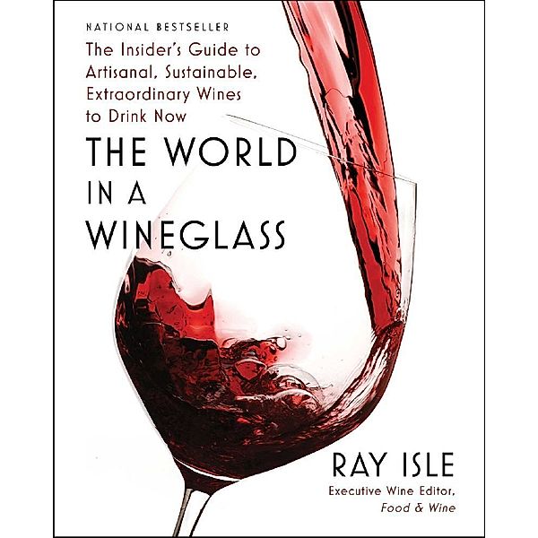 The World in a Wineglass, Ray Isle